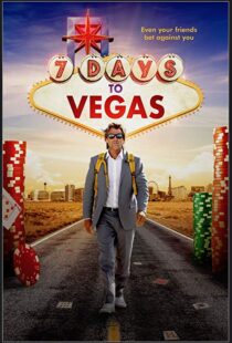 دانلود فیلم 7 Days to Vegas 201912479-1655982895