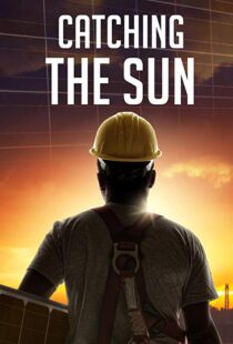 دانلود مستند Catching the Sun 20157170-506782271