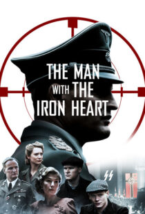 دانلود فیلم The Man with the Iron Heart 201721924-1073688076