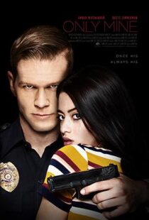 دانلود فیلم Only Mine 20199070-658916352