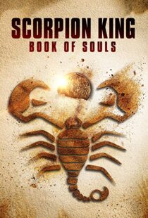 دانلود فیلم The Scorpion King: Book of Souls 20183805-1480787959