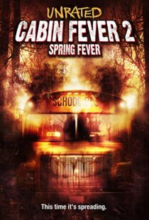 دانلود فیلم Cabin Fever 2: Spring Fever 200941229-177835401