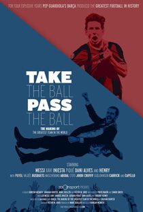 دانلود مستند Take the Ball Pass the Ball: The Making of the Greatest Team in the World 201841809-1664268725