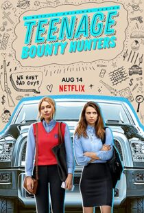 دانلود سریال Teenage Bounty Hunters49480-1556083608