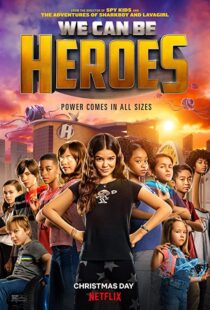 دانلود فیلم We Can Be Heroes 202057802-2122293403
