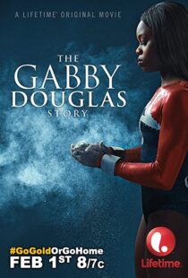 دانلود فیلم The Gabby Douglas Story 201483817-177242336