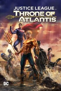 دانلود انیمیشن Justice League: Throne of Atlantis 201591903-662220464