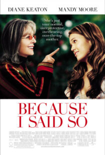 دانلود فیلم Because I Said So 200792841-879589491