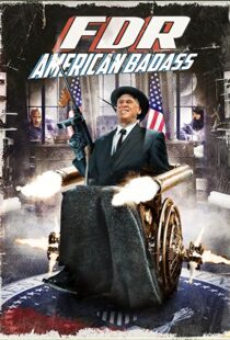 دانلود فیلم FDR: American Badass! 201294025-526175638