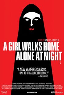 دانلود فیلم A Girl Walks Home Alone at Night 201493634-566432288