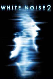 دانلود فیلم White Noise 2: The Light 200796955-1789789103
