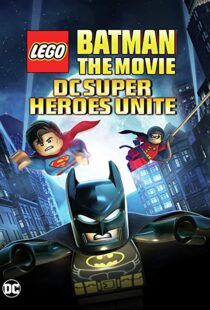 دانلود انیمیشن Lego Batman: The Movie – DC Super Heroes Unite 201398612-895757075