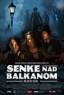 دانلود سریال Black Sun (Senke nad Balkanom)94550-2006836262