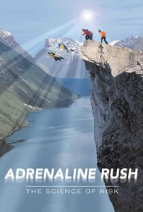 دانلود مستند Adrenaline Rush: The Science of Risk 2002110127-244141525