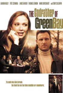 دانلود فیلم The Godfather of Green Bay 2005104277-636538110