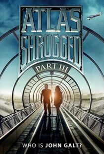 دانلود فیلم Atlas Shrugged: Who Is John Galt? 2014107575-1551743859