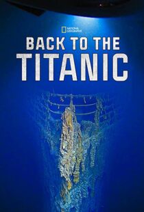 دانلود مستند Back to the Titanic 2020114468-1915485324