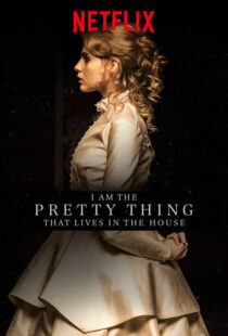 دانلود فیلم I Am the Pretty Thing That Lives in the House 2016111730-1997967913