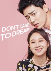 دانلود سریال کره ای Don’t Dare to Dream93208-1172000356