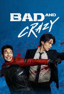 دانلود سریال کره ای Bad and Crazy232320-884146766