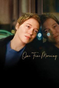 دانلود فیلم One Fine Morning 2022319829-1622784266