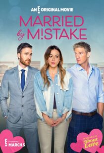دانلود فیلم Married by Mistake 2023325647-1325461717
