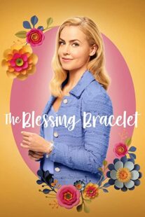 دانلود فیلم The Blessing Bracelet 2023336695-1701855153