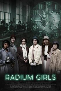 دانلود فیلم Radium Girls 2018366890-378728386