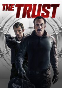 دانلود فیلم The Trust 2016366567-613642073