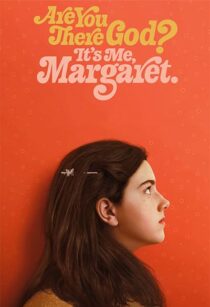 دانلود فیلم Are You There God? It’s Me, Margaret. 2023352696-479463000