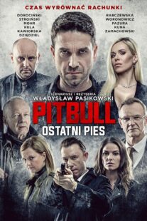 دانلود فیلم Pitbull. Ostatni Pies 2018367891-1663665929