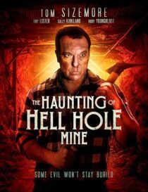 دانلود فیلم The Haunting of Hell Hole Mine 2023383938-1765367166