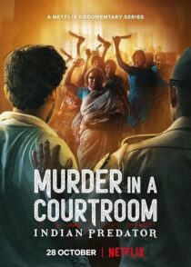 دانلود سریال هندی Indian Predator: Murder in a Courtroom384400-1518649200