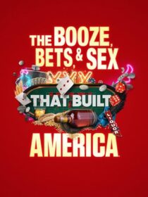 دانلود سریال The Booze, Bets and Sex That Built America384365-1098248924