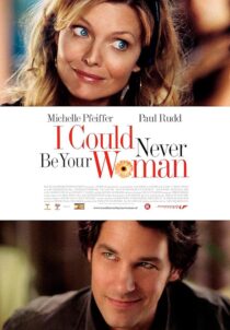 دانلود فیلم I Could Never Be Your Woman 2007386118-878196572