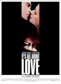 دانلود فیلم It’s All About Love 2003387412-1047280329