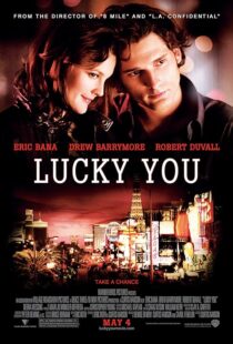 دانلود فیلم Lucky You 2007391903-1417888774