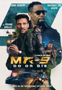 دانلود فیلم MR-9: Do or Die 2023396272-732723854