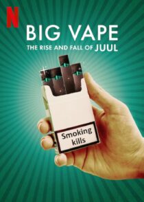 دانلود سریال Big Vape: The Rise and Fall of Juul402078-2125203817