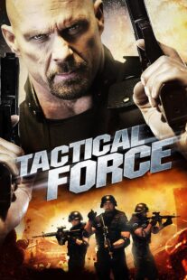 دانلود فیلم Tactical Force 2011405739-1633581816