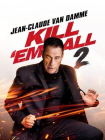دانلود فیلم Kill Em All 2 2024410556-739296901