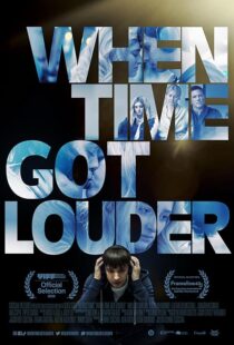 دانلود فیلم When Time Got Louder 2022410323-335605273