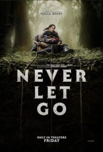 دانلود فیلم Never Let Go 2024411630-1065533694