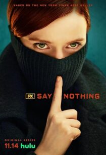 دانلود سریال Say Nothing414460-1143935515