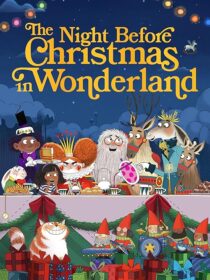 دانلود انیمیشن The Night Before Christmas in Wonderland 2024416963-881545495