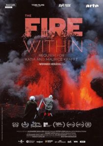 دانلود مستند The Fire Within: A Requiem for Katia and Maurice Krafft 2022418362-1449211064