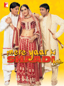 دانلود فیلم هندی Mere Yaar Ki Shaadi Hai 2002424371-180091195
