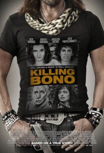 دانلود فیلم Killing Bono 2011425755-1572365830