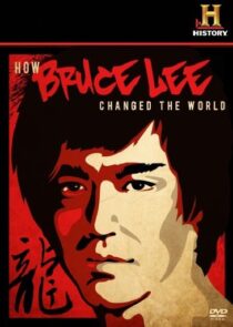 دانلود  مستند How Bruce Lee Changed the World 2009426814-1774093768