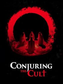 دانلود فیلم Conjuring the Cult 2024433207-1891297766